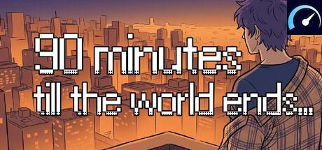 90 Minutes Till The World Ends tile