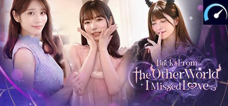 Back from the other world, I missed love. tile