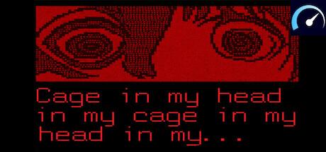 Cage in my head in my cage in my head in my tile