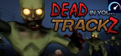 Dead In Your TrackZ tile