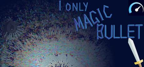 I Only Magic Bullet tile