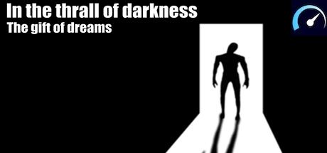 In the thrall of darkness: The gift of dreams tile