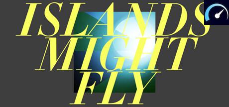 ISLANDS MIGHT FLY tile